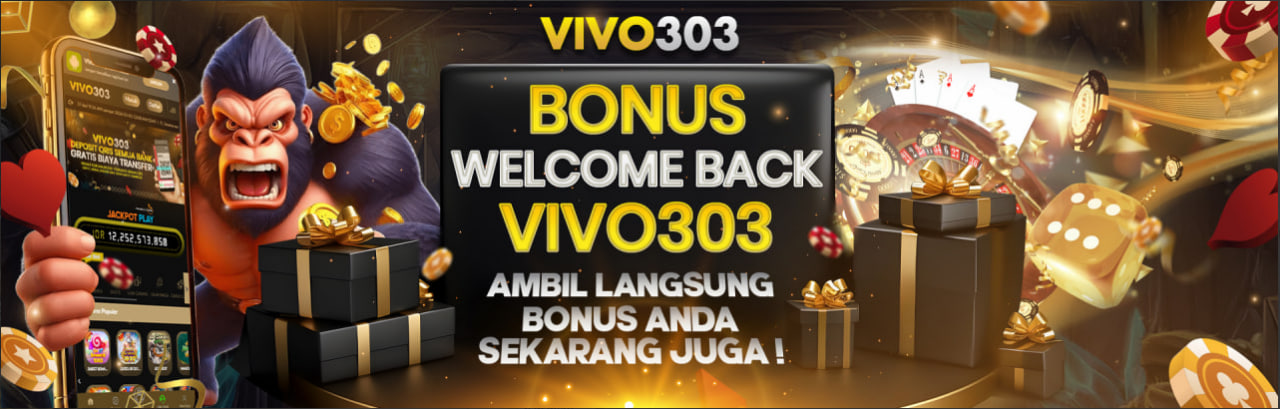 VIVO303 BONUS WELCOME BACK