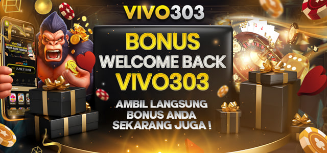 VIVO303 BONUS WELCOME BACK